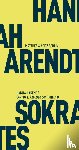 Arendt, Hannah - Sokrates. Apologie der Pluralität