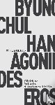 Han, Byung-Chul - Agonie des Eros