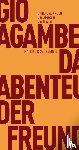 Agamben, Giorgio - Das Abenteuer. Der Freund