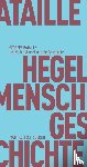 Bataille, Georges - Hegel, der Mensch und die Geschichte