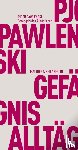 Pawlenski, Pjotr, Velminski, Wladimir - Gefängnis des Alltäglichen