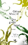 Minard, Céline - Das große Spiel