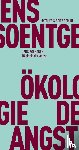 Soentgen, Jens - Ökologie der Angst