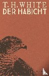 White, Terence Hanbury - Der Habicht