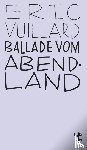 Vuillard, Éric - Ballade vom Abendland