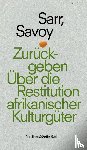 Sarr, Felwine, Savoy, Bénédicte - Zurückgeben
