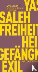 Al-Haj Saleh, Yassin - Freiheit: Heimat, Gefängnis, Exil und die Welt
