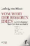 Mises, Ludwig von - Vom Wert der besseren Ideen