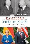 Steininger, Rolf - Von Kanzlern und Präsidenten