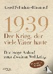 Schultze-Rhonhof, Gerd - 1939 - Der Krieg, der viele Väter hatte