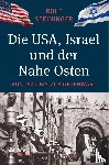 Steininger, Rolf - Die USA, Israel und der Nahe Osten