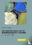 Bruchmüller, W. - Der Kobaltbergbau und die Blaufarbenwerke in Sachsen