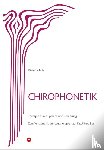 Schulz, Dieter - Chirophonetik - Therapie durch Sprache und Berührung. Zum Verständnis der Lauttherapie nach Dr. Alfred Baur