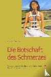 Treichler, Markus - Die Botschaft des Schmerzes