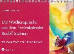 Steiner, Rudolf - Die Wochensprüche aus dem Seelenkalender Rudolf Steiners
