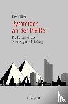 Löffler, Katrin - Pyramiden an der Pleiße