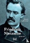 Hofmiller, Josef - Friedrich Nietzsche. Biografie