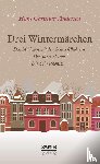 Andersen, Hans Christian - Drei Wintermärchen