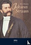 Decsey, Ernst - Johann Strauss