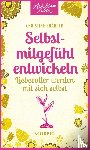 Brähler, Christine - Selbstmitgefühl entwickeln