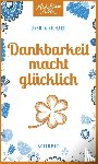 Richard, Ursula - Dankbarkeit macht glücklich