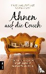 Alexander, Ingrid, Lück, Sabine - Ahnen auf die Couch