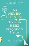 Doty, James R. - Der Neurochirurg, der sein Herz vergessen hatte