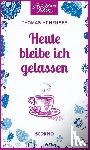 Hohensee, Thomas - Heute bleibe ich gelassen