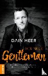 Heer, Dain - Der neue Gentleman - Aufrichtig in allen Beziehungen, stark im authentischen Selbst