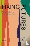Akbarian, Samira, Wodak, Joshua, Wunderling, Nico, Blockadia*Tiefsee - Fixing Futures