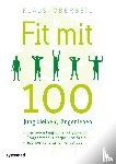 Oberbeil, Klaus - Fit mit 100. Jung bleiben, länger leben