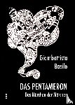 Basile, Giambattista - Das Pentameron - Das Märchen der Märchen