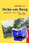 Wilke-Bury, Ingrid - Ochs am Berg - Eine Kindheit auf der "Hohen Tanne". 1940-1957
