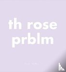 Horn, Roni - Th Rose Prblm