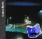 Baltz, Lewis - Lewis Baltz