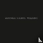 Adams, Robert, Blake, William, Dickinson, Emily, Homans, Katy - Robert Adams: Summer Nights, Walking