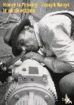Steidl, Gerhard, Staeck, Klaus - Joseph Beuys: Honey is flowing in all directions (2002)