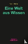 Stehr, Nico - Eine Welt aus Wissen