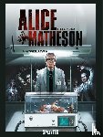Istin, Jean-Luc, Vandaële, Philippe, Betbeder, Stéphane - Alice Matheson 04. Wer ist Morgan Skinner?