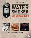Aschenbrandt, Karsten "Ted" - Das große Watersmoker Buch