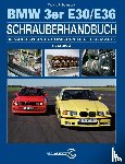 Dempsey, Wayne R. - Das BMW 3er Schrauberhandbuch - Baureihen E30/E36
