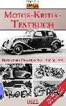  - Das große Motor-Kritik-Testbuch - Reprint der Originale von 1938 und 1939 - 108 Auto- und Motorradtests