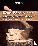 Bothe, Carsten - Der Mann und seine Axt