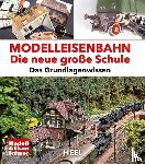  - Modelleisenbahn - Die neue große Schule