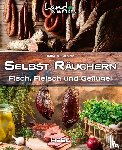 Sartor, Maria - Land & Werken: Selbst räuchern