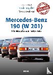 Zoporowski, Tobias - Praxisratgeber Klassikerkauf Mercedes-Benz 190 (W 201)