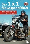 Franitza, Martin, Götz, Bernhard, Koenigsbeck, Axel, Lorenz, Wolfgang - Das 1 x 1 für Gespannfahrer