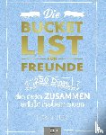 Rijck, Elise de - Die Bucket List für Freunde
