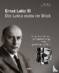  - Ernst Leitz III - Die Leica stets im Blick