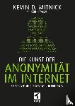Mitnick, Kevin, Vamosi, Robert - Die Kunst der Anonymität im Internet